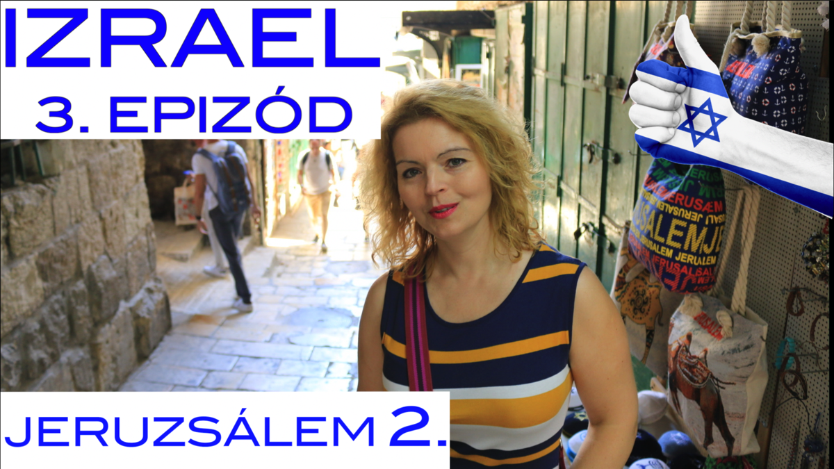 IZRAEL ▸ Veszélyes vagy nem? 3. epizód ▸ Jeruzsálem titka 2.